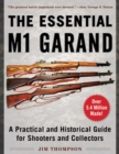 The Essential M1 Garand : A Practical and Historical Guide for Shooters and Collectors - eBook