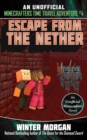 Escape from the Nether : An Unofficial Minecrafters Time Travel Adventure, Book 4 - eBook