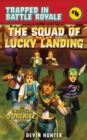 The Squad of Lucky Landing : An Unofficial Fortnite Novel - eBook
