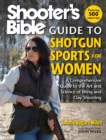 Shooter's Bible Guide to Shotgun Sports for Women : A Comprehensive Guide to the Art and Science of Wing and Clay Shooting - eBook