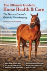 The Ultimate Guide to Horse Health & Care : The Novice Owner's Guide to Horsekeeping - eBook