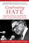 Confronting Hate : The Untold Story of the Rabbi Who Stood Up for Human Rights, Racial Justice, and Religious Reconciliation - eBook