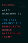The Case Against the Democratic House Impeaching Trump - eBook