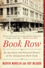 Book Row : An Anecdotal and Pictorial History of the Antiquarian Book Trade - eBook