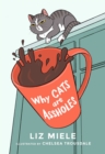 Why Cats are Assholes - Book