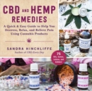 CBD and Hemp Remedies : A Quick & Easy Guide to Help You Destress, Relax, and Relieve Pain Using Cannabis Products - eBook