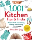 1,001 Kitchen Tips & Tricks : Helpful Hints for Cooking, Baking, and Cleaning - Book