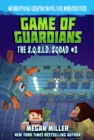 Game of the Guardians : An Unofficial Graphic Novel for Minecrafters - eBook
