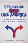 Struggling for One America : Trump vs. Hollywood: The Two White Houses - eBook