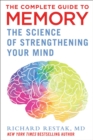 The Complete Guide to Memory : The Science of Strengthening Your Mind - eBook