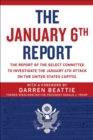 The January 6th Report : The Report of the Select Committee to Investigate the January 6th Attack on the United States Capitol - eBook