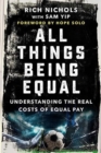 All Things Being Equal : The Genesis, Costs and Aftermath of the USWNT's Equal Pay Battle - Book
