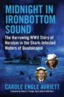 Midnight in Ironbottom Sound : The Harrowing WWII Story of Heroism in the   Shark-Infested Waters of Guadalcanal - Book