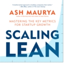 Scaling Lean : Mastering the Key Metrics for Startup Growth - eAudiobook