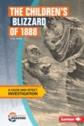 The Children's Blizzard of 1888 : A Cause-and-Effect Investigation - eBook