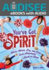 You've Got Spirit! : Cheers, Chants, Tips, and Tricks Every Cheerleader Needs to Know - eBook