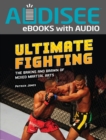 Ultimate Fighting : The Brains and Brawn of Mixed Martial Arts - eBook