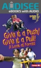 Give It a Push! Give It a Pull! : A Look at Forces - eBook