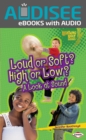 Loud or Soft? High or Low? : A Look at Sound - eBook