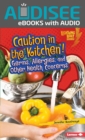 Caution in the Kitchen! : Germs, Allergies, and Other Health Concerns - eBook