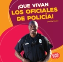 !Que vivan los oficiales de policia! (Hooray for Police Officers!) - eBook