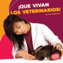 !Que vivan los veterinarios! (Hooray for Veterinarians!) - eBook