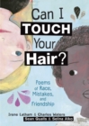 Can I Touch Your Hair? : Poems of Race, Mistakes, and Friendship - eBook
