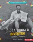 Super Soaker Inventor Lonnie Johnson - eBook