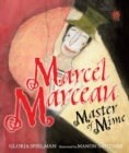 Marcel Marceau : Master of Mime - eBook