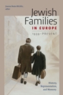 Jewish Families in Europe, 1939-Present : History, Representation, and Memory - Book
