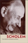Gershom Scholem - From Berlin to Jerusalem and Back - Book