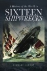A History of the World in Sixteen Shipwrecks - Book