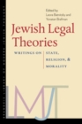 Jewish Legal Theories : Writings on State, Religion, and Morality - eBook