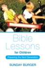 Bible Lessons for Children : Preparing the Next Generation - eBook