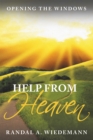 Help from Heaven : Opening the Windows - eBook