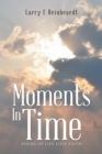 Moments in Time : Poems of Life Love Faith - eBook