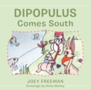 Dipopulus Comes South - eBook