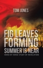 Fig Leaves Forming Summer Is Near : Verse by Verse Study of Revelation - eBook