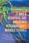 It Was a Beautiful Day and Other Personal Quiet Miracle Stories - eBook