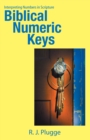 Biblical Numeric Keys : Interpreting Numbers in Scripture - eBook