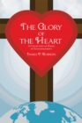 The Glory of the Heart : A Collection of Poems of Encouragement - eBook
