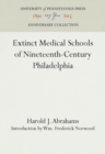 Extinct Medical Schools of Nineteenth-Century Philadelphia - eBook