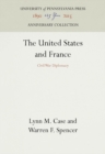 The United States and France : Civil War Diplomacy - eBook