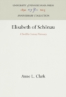 Elisabeth of Schonau : A Twelfth-Century Visionary - eBook