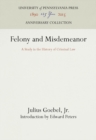 Felony and Misdemeanor : A Study in the History of Criminal Law - Book