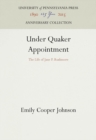 Under Quaker Appointment : The Life of Jane P. Rushmore - eBook