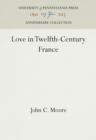 Love in Twelfth-Century France - eBook