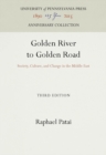 Golden River to Golden Road : Society, Culture, and Change in the Middle East - eBook