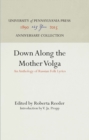 Down Along the Mother Volga : An Anthology of Russian Folk Lyrics - eBook