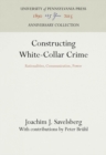 Constructing White-Collar Crime : Rationalities, Communication, Power - eBook